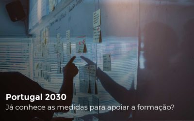 Portugal 2030: Já conhece as medidas para apoiar a formação?