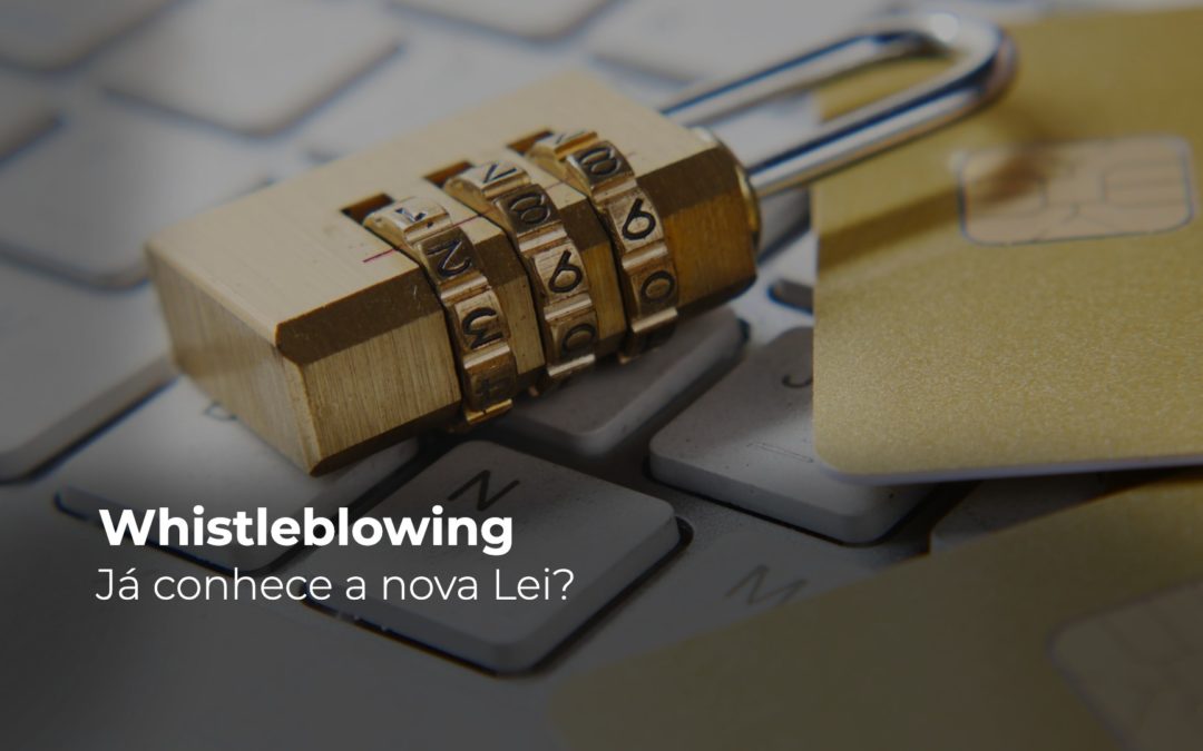 Whistleblowing: Já conhece a nova Lei?