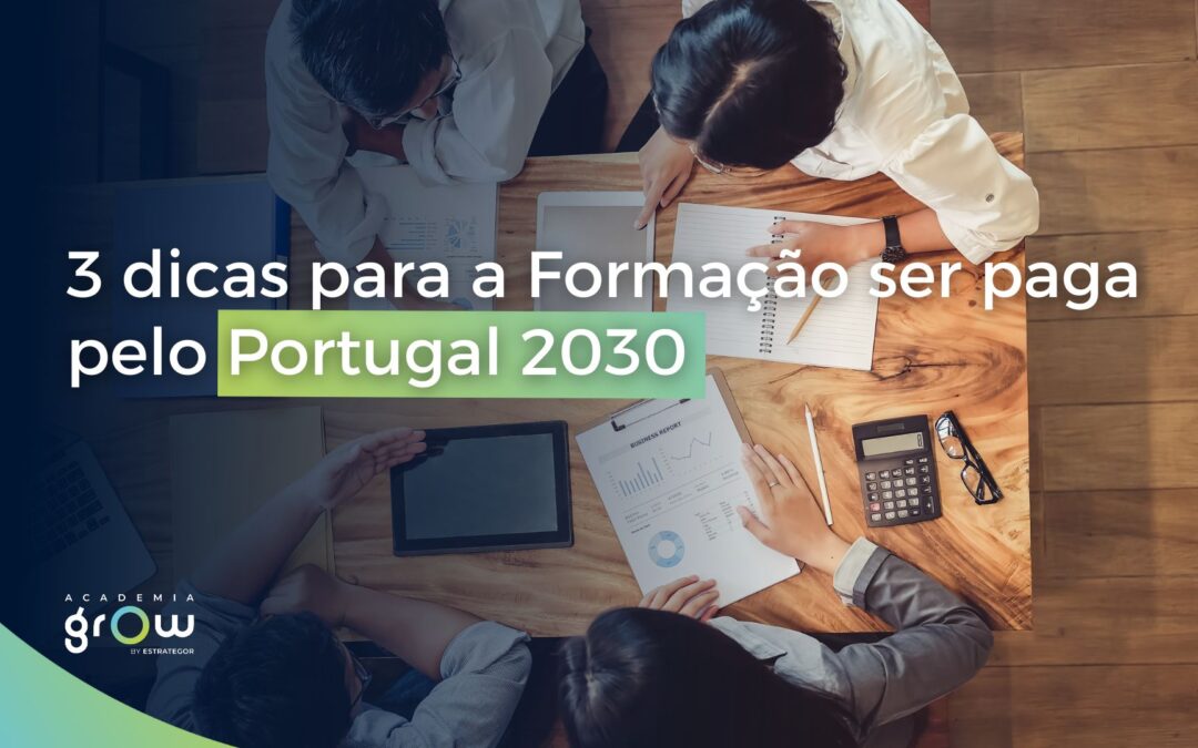 3 dicas para a Formação ser paga pelo Portugal 2030