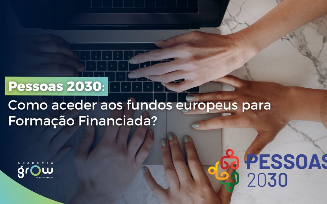 Pessoas 2030 Formação Financiada